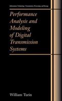 Performance Analysis and Modeling of Digital Transmission Systems (Information Technology: Transmission, Processing and Storage) 1461347815 Book Cover