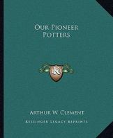 Our Pioneer Potters 1163159506 Book Cover