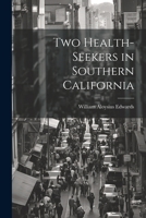 Two Health-Seekers in Southern California 1021967599 Book Cover