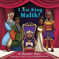 I Am King Malik! 1737814528 Book Cover