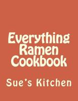 Everything Ramen Cookbook 1495912426 Book Cover