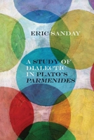 A Study of Dialectic in Plato's Parmenides 0810130076 Book Cover