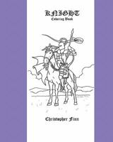 Knight: A Coloring Book 144998407X Book Cover