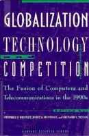 Globalization Technology and Competition 0875843387 Book Cover