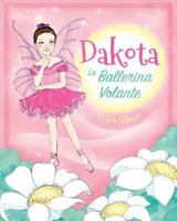 Dakota, la Ballerina Volante 0994483740 Book Cover