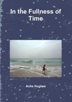 In the Fullness of Time 1471655113 Book Cover