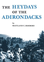 The Heydays of the Adirondacks 0932052703 Book Cover