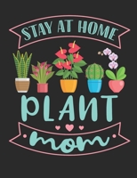 Stay At Home Plant Mom: Houseplant Notebook, Blank Paperback Book to write in, House Plant Lover Gift, 150 pages, college ruled 1676281959 Book Cover