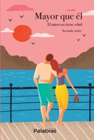Mayor que �l: El amor no tiene edad 1679193309 Book Cover