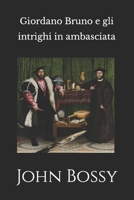 Giordano Bruno e gli intrighi in ambasciata B0CHL1C911 Book Cover