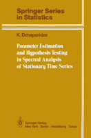 Parameter Estimation and Hypothesis Testing in Spectral Analysis of Stationary Time Series 1461293251 Book Cover