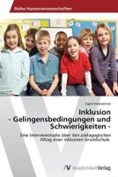 Inklusion - Gelingensbedingungen Und Schwierigkeiten - 3639630351 Book Cover