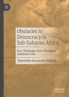 Obstacles to Democracy in Sub-Saharan Africa: Key Challenges Seen Through a Sudanese Lens 3031811739 Book Cover