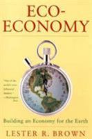 Eco-Economy: Building an Economy for the Earth 0393321932 Book Cover