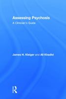 Assessing Psychosis: A Clinician's Guide 0415715105 Book Cover