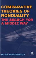 Comparative Theories of Nonduality: The Search for a Middle Way 1441159029 Book Cover
