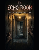 The Echo Room B0H6VGZFV4 Book Cover