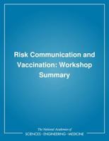 Risk Communication and Vaccination: Workshop Summary 0309057906 Book Cover