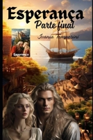 Esperança parte final (Portuguese Edition) B0FN5XMZRG Book Cover