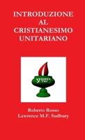 Introduzione al Cristianesimo Unitariano 1291023828 Book Cover