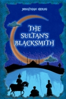 The Sultan's Blacksmith B086B7TZJF Book Cover