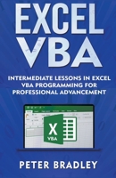 Excel VBA - Intermediate Lessons in Excel VBA Programming for Professional Advancement 1393228283 Book Cover
