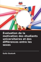 Évaluation de la motivation des étudiants universitaires et des différences entre les sexes 6630302060 Book Cover