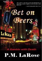 Bet on Beers: A Gamble with Death 1938473280 Book Cover