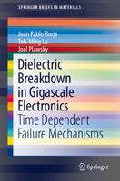 Dielectric Breakdown in Gigascale Electronics: Time Dependent Failure Mechanisms 3319432184 Book Cover