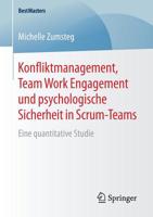 Konfliktmanagement, Team Work Engagement und Psychologische Sicherheit in Scrum-Teams : Eine Quantitative Studie 3658265337 Book Cover