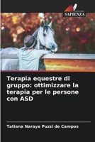 Terapia equestre di gruppo: ottimizzare la terapia per le persone con ASD (Italian Edition) 6207662679 Book Cover