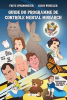 Guide du programme de contrôle mental Monarch: (illustré en couleurs) (French Edition) B09TKP5ZSB Book Cover
