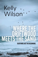 Where the Driftwood meets the Sand 0975642901 Book Cover