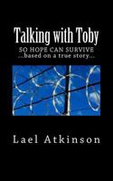 Talking With Toby: So Hope Can Survive 0998208930 Book Cover