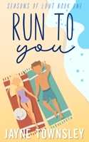 Run to You B08P735G86 Book Cover