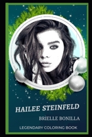 Hailee Steinfeld Legendary Coloring Book: Relax and Unwind Your Emotions with our Inspirational and Affirmative Designs (Hailee Steinfeld Legendary Coloring Books) B08CJTQ7ZY Book Cover