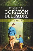 EL VIAJE AL CORAZÓN DEL PADRE 098627822X Book Cover