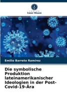 Die symbolische Produktion lateinamerikanischer Ideologien in der Post-Covid-19-Ära 6203386367 Book Cover