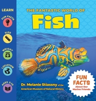 The Fantastic World of Fish - Fish Fact Book for Kids of All Ages About Sharks, Whales, Sea Dragons, Manta Rays, & more - An Educational Wildlife Photography Book Packed with Fun Facts 1956462163 Book Cover