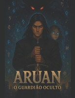 ARUAN: O GUADIÃO OCULTO (Trono Rachado: Memória e Ruína) (Portuguese Edition) B0FNKLVX61 Book Cover