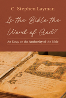 Is the Bible the Word of God? B0G5HDYK47 Book Cover