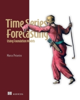 Time Series Forecasting Using Foundation Models 163343589X Book Cover