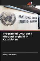 Programmi ONU per i rifugiati afghani in Kazakistan (Italian Edition) 6208585910 Book Cover