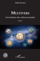 Multivers: Une histoire des cultures-mondes (Histoire, Textes, Sociétés) (French Edition) 2140342070 Book Cover