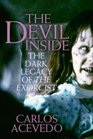 The Devil Inside: Fifty Terrifying Years of the Excorcist 1949590658 Book Cover