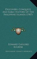 Discovery, Conquest, And Early History Of The Philippine Islands (1907) 9353895049 Book Cover