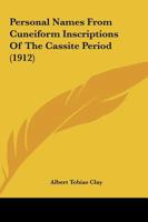 Personal Names From Cuneiform Inscriptions Of The Cassite Period 1018286500 Book Cover