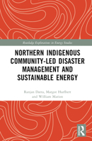 Northern Indigenous Community-Led Disaster Management and Sustainable Energy 1032434252 Book Cover