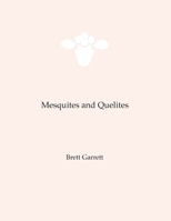 Mesquites and Quelites 0578938499 Book Cover