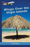Wings Over the Virgin Islands 069278747X Book Cover